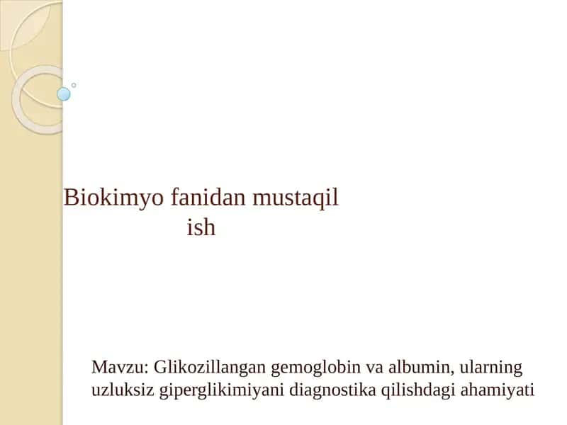 Glikozillangan gemoglobin va albumin, ularning uzluksiz giperglikimiyani diagnostika qilishdagi ahamiyati 1