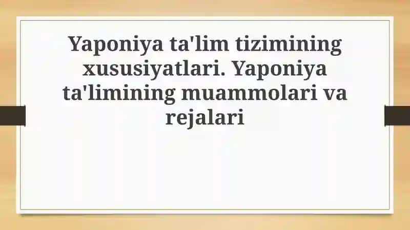 Yapon taʼlim tizimining asosiy xususiyatlari