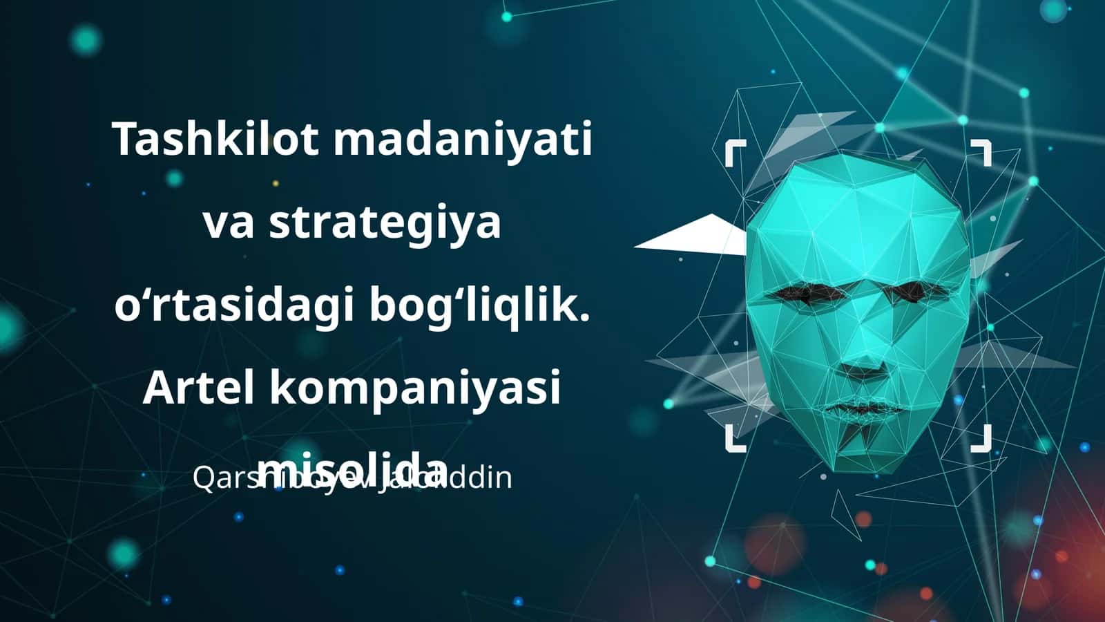 Tashkilot madaniyati va strategiya o‘rtasidagi bog‘liqlik. Artel kompaniyasi misolida 1