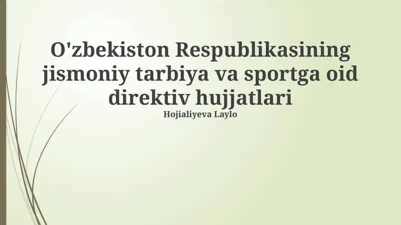 O'zbekiston Respublikasining jismoniy tarbiya va sportga oid direktiv hujjatlari 1