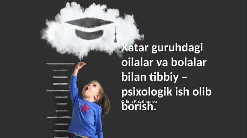 Xatar guruhdagi oilalar va bolalar bilan tibbiy – psixologik ish olib borish 1