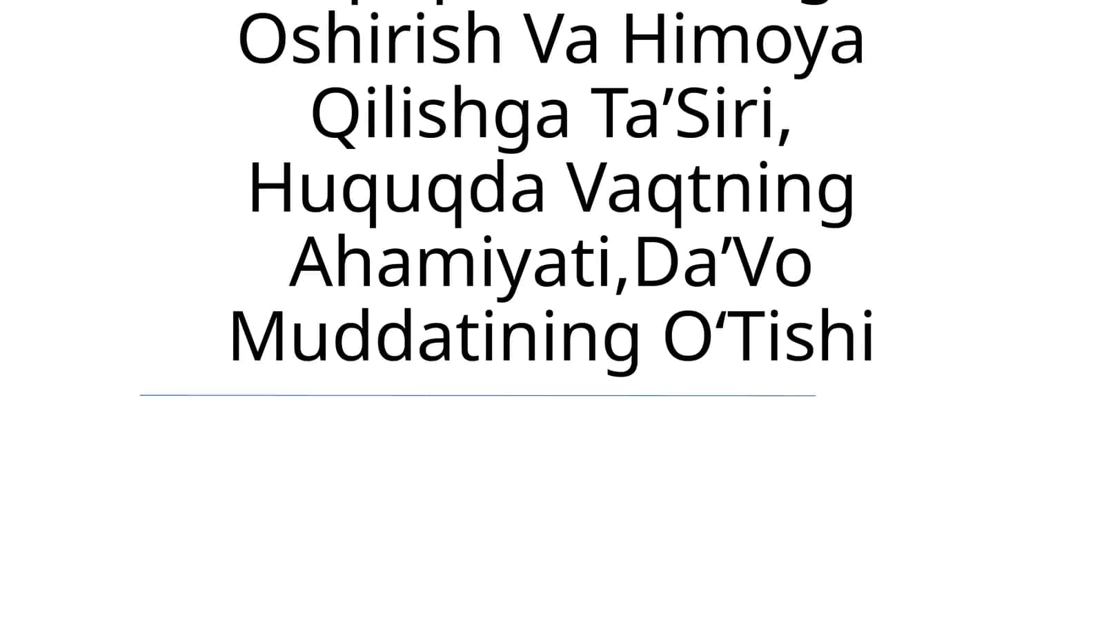 Vaqtning Huquqlarini Amalga Oshirish Va Himoya Qilishga TaʼSiri, Huquqda Vaqtning Ahamiyati,DaʼVo Muddatining OʻTishi 1
