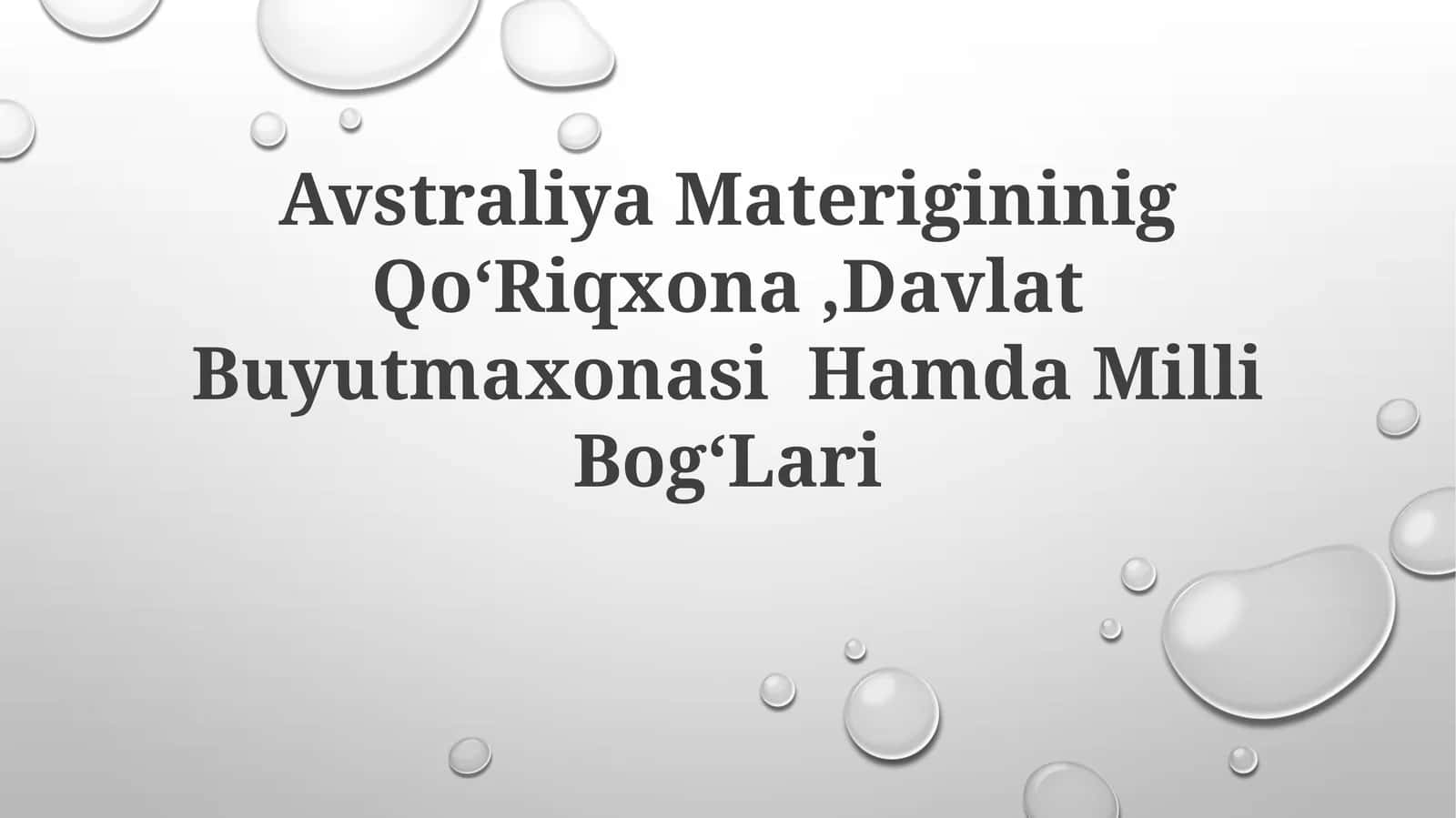 Avstraliya Materigininig QoʻRiqxona,Davlat Buyutmaxonasi Hamda MilliBogʻLari 1