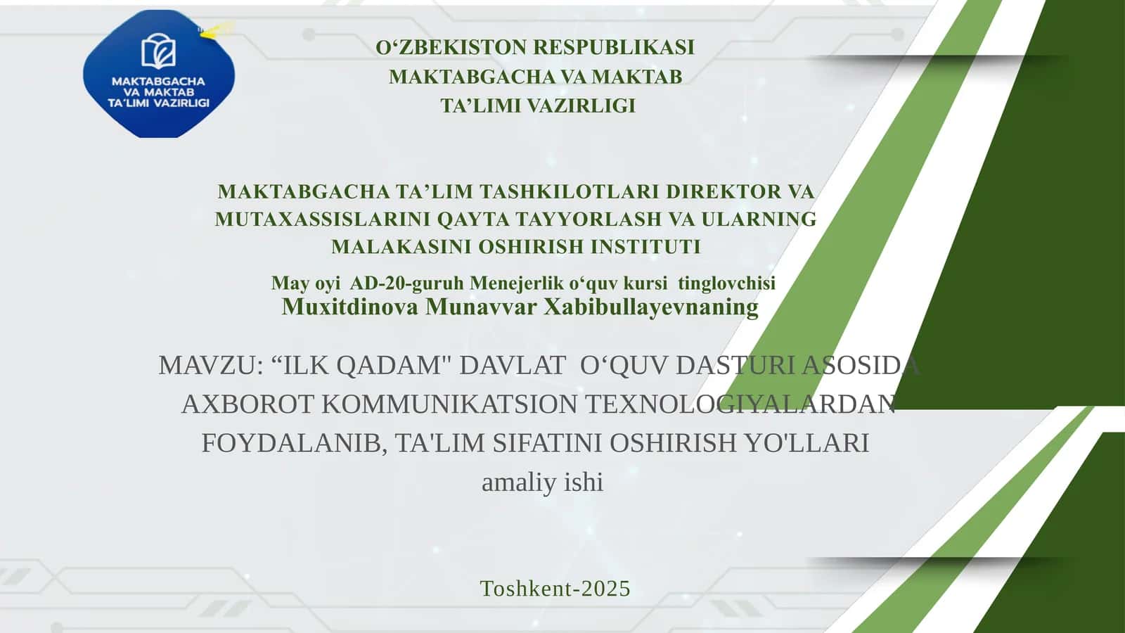 “ILK QADAM" DAVLAT O‘QUV DASTURI ASOSIDA AXBOROT KOMMUNIKATSION TEXNOLOGIYALARDAN FOYDALANIB, TA'LIM SIFATINI OSHIRISH YO'LLARI 1