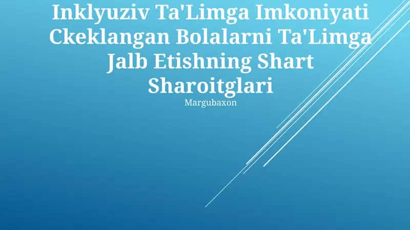 Inklyuziv Ta'Limga Imkoniyati Ckeklangan Bolalarni Ta'Limga Jalb Etishning Shart Sharoitglari 1