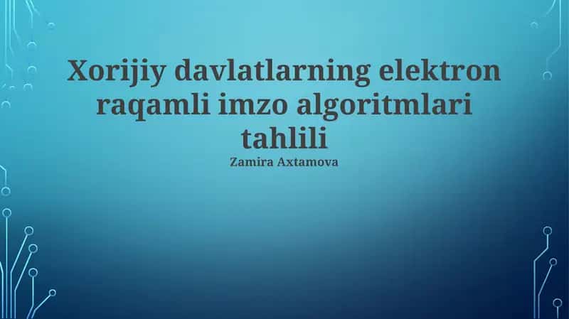 Xorijiy davlatlarning elektron raqamli imzo algoritmlari tahlili 1