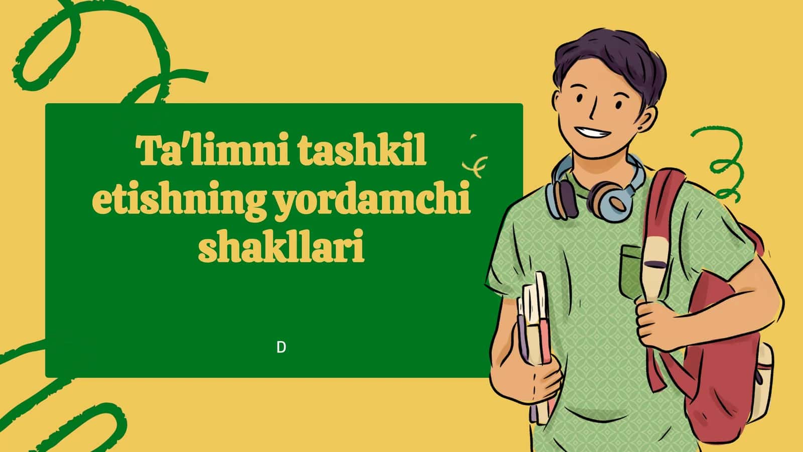 Ta'lim tashkil etilishining yordamchi shakllari 1