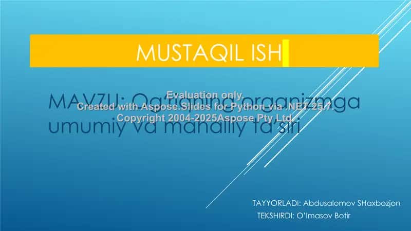 Mustaqil ish MAVZU: Ogʻriqning organizmga umumiy va mahalliy taʼsiri 1