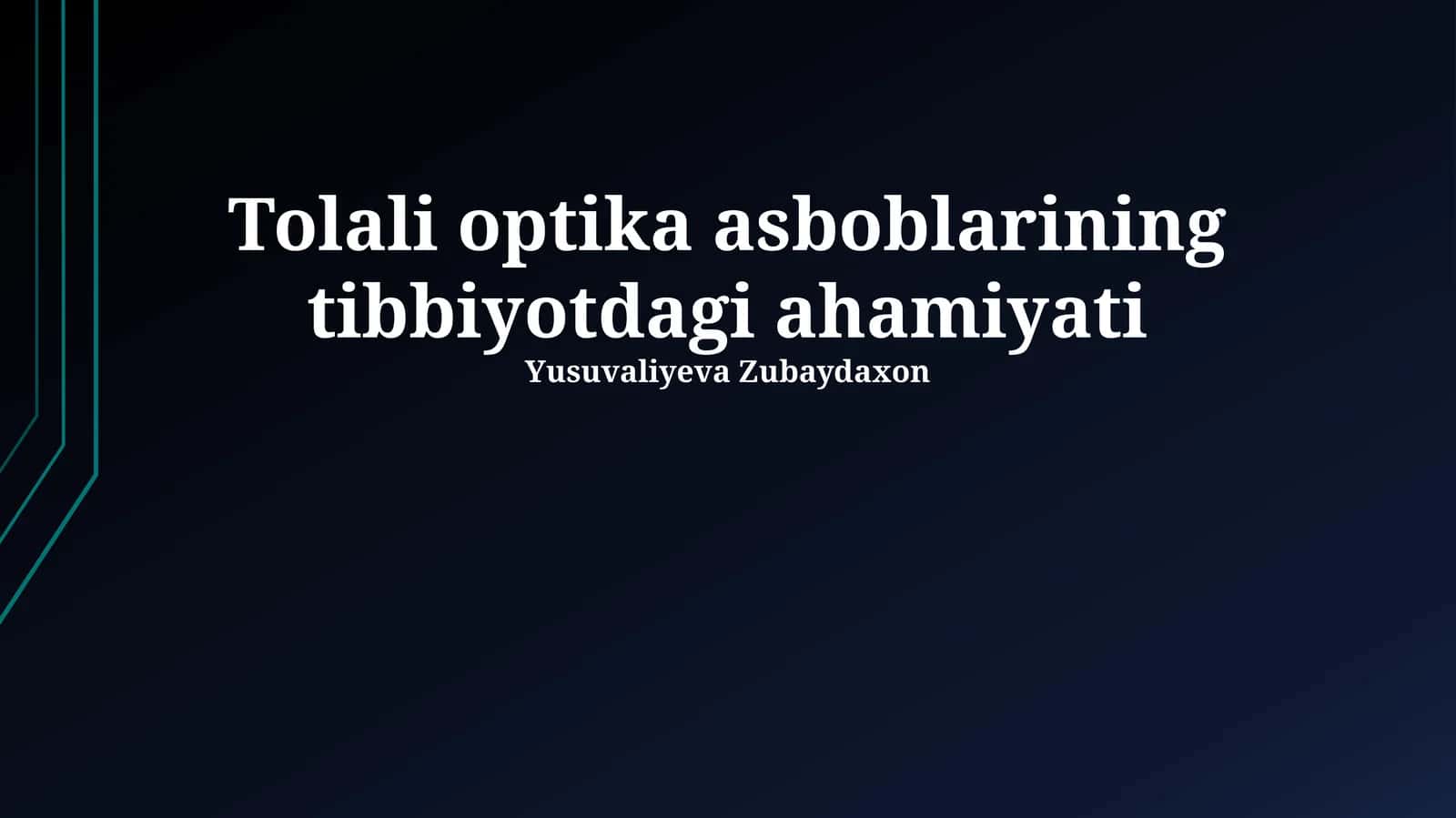 Tolali optika asboblarining tibbiyotdagi ahamiyati 1