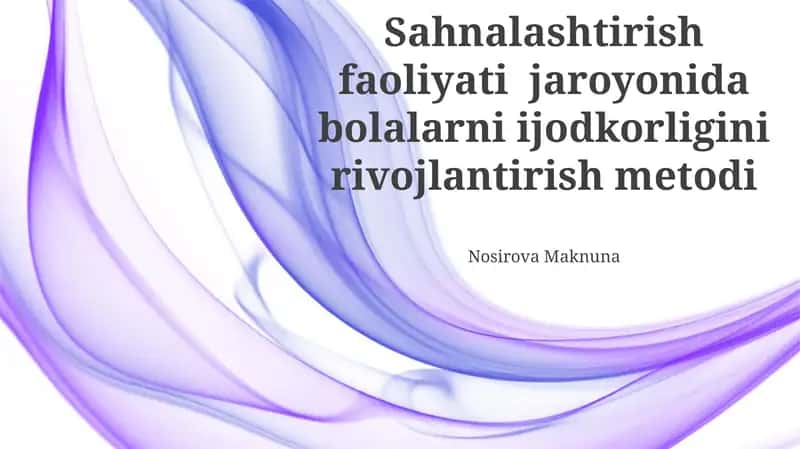 Bolalar ijodini rivojlantirish usullari 1