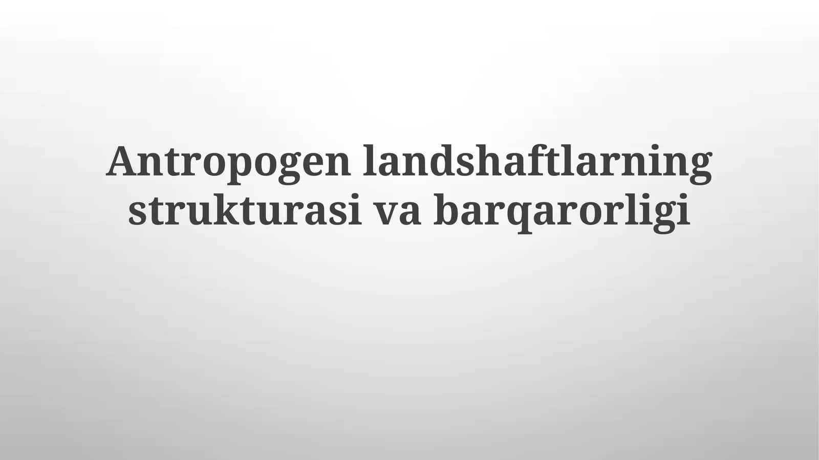 Antropogen landshaftlarning iqtisodiy barqarorligi 1