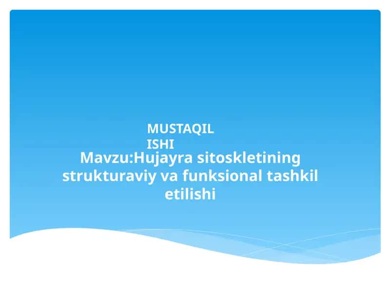 Hujayra sitoskletining strukturaviy va funksional tashkil etilishi 1