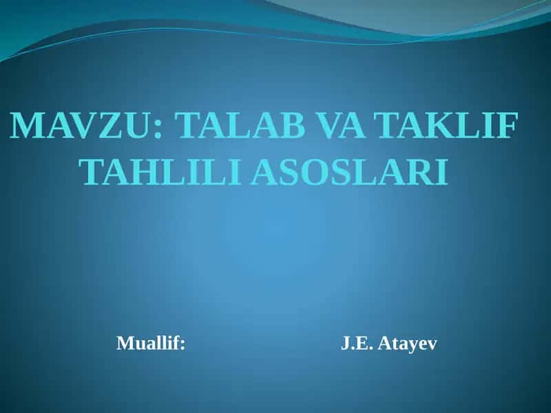 TALAB VA TAKLIF TAHLILI ASOSLARI 1