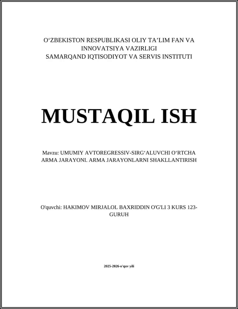 UMUMIY AVTOREGRESSIV-SIRGʻALUVCHI OʻRTCHA ARMA JARAYONI. ARMA JARAYONLARNI SHAKLLANTIRISH 1