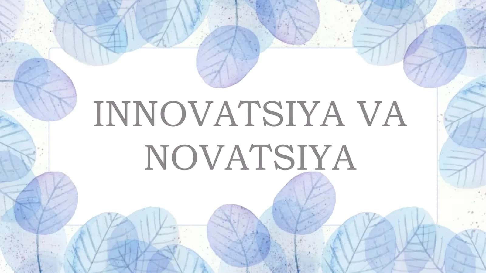 Innovatsiya va Novatsiya 1