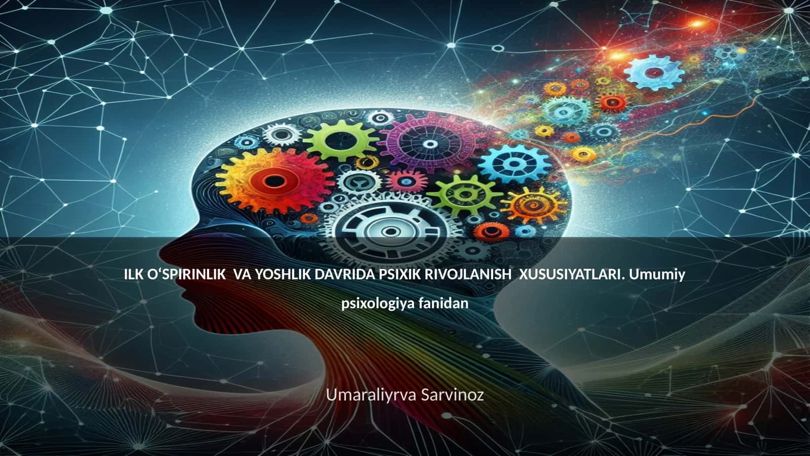 O‘spirinlik va yoshlik davrida psixik rivojlanish xususiyatlari 1