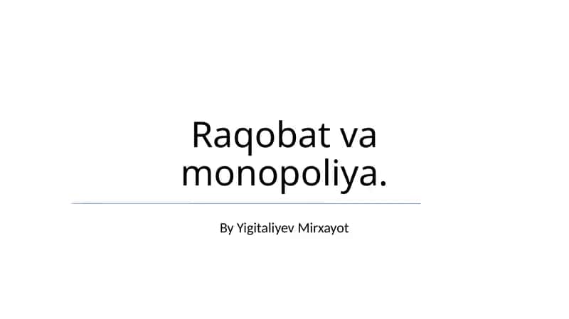 Raqobat va Monopoliya 1
