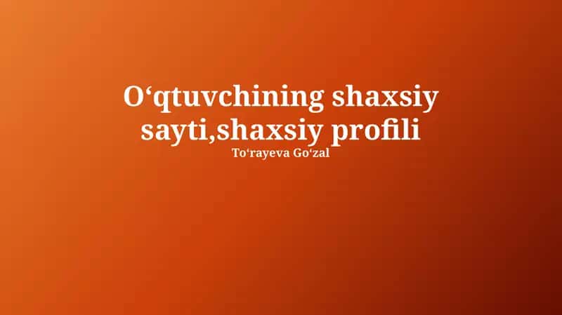 O'qituvchi shaxsiy veb-sayti 1