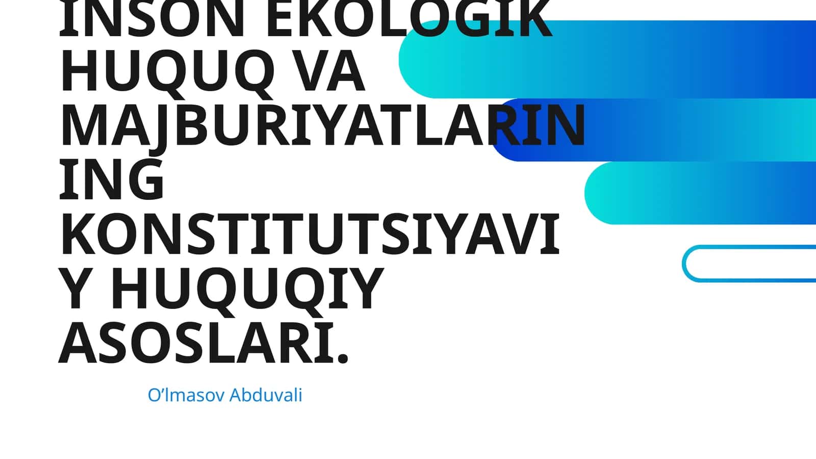 INSON EKOLOGIK HUQUQ VA MAJBURIYATLARINING KONSTITUTSIYAVIY HUQUQIY ASOSLARI 1
