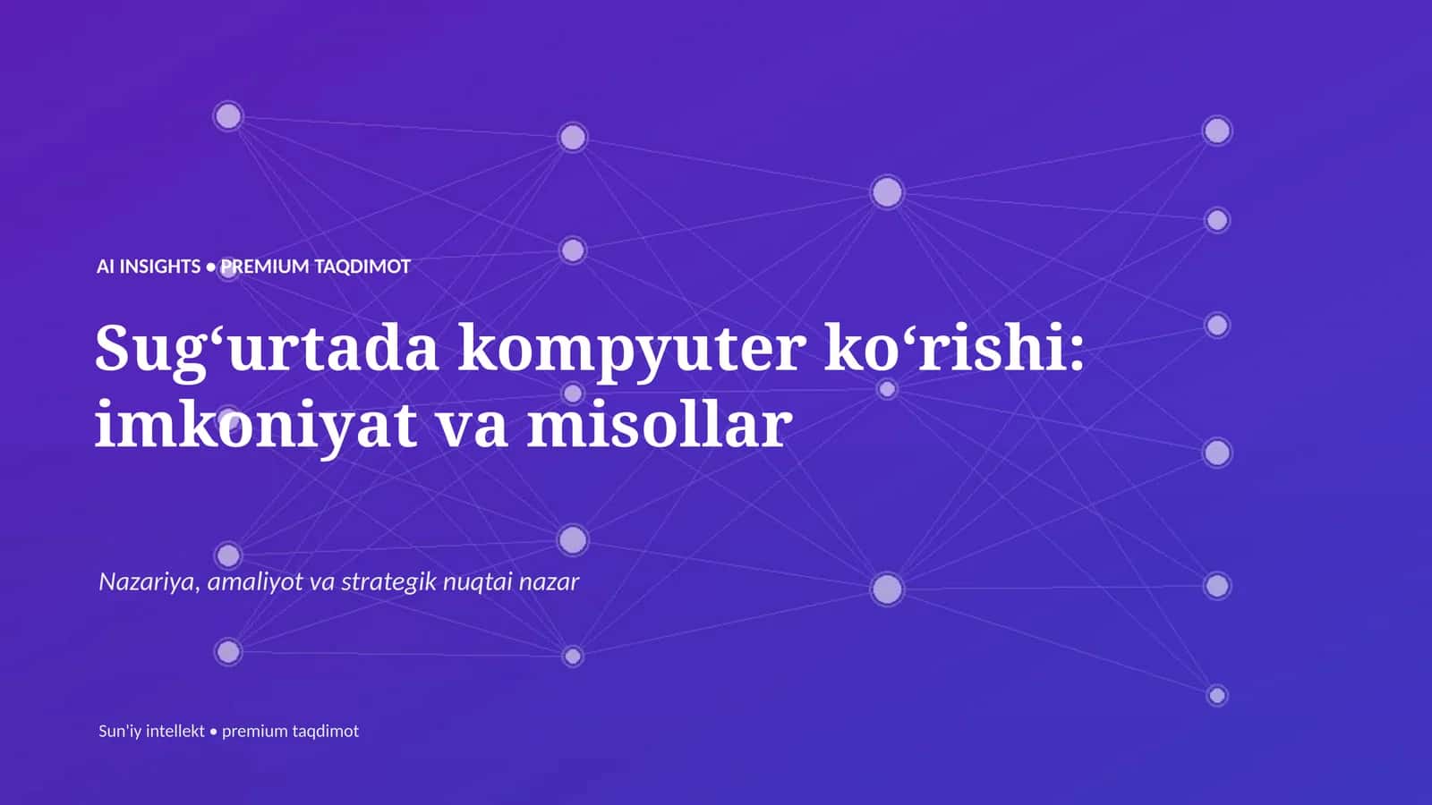 AI INSIGHTS • PREMIUM TAQDIMOT 1