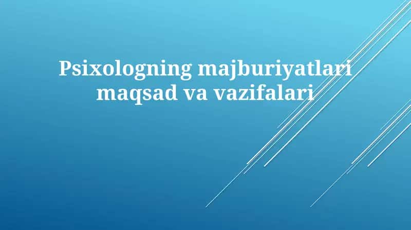 Psixologning majburiyatlari maqsadlari 1