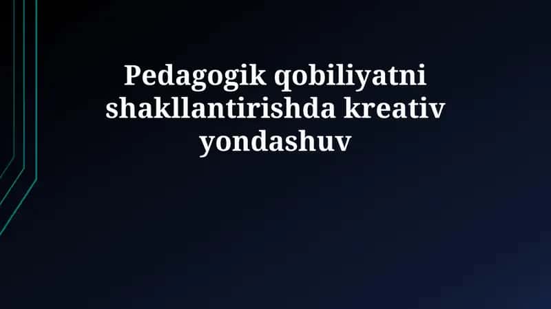 Pedagogik mahoratni rivojlantirishda kreativ yondashuv 1