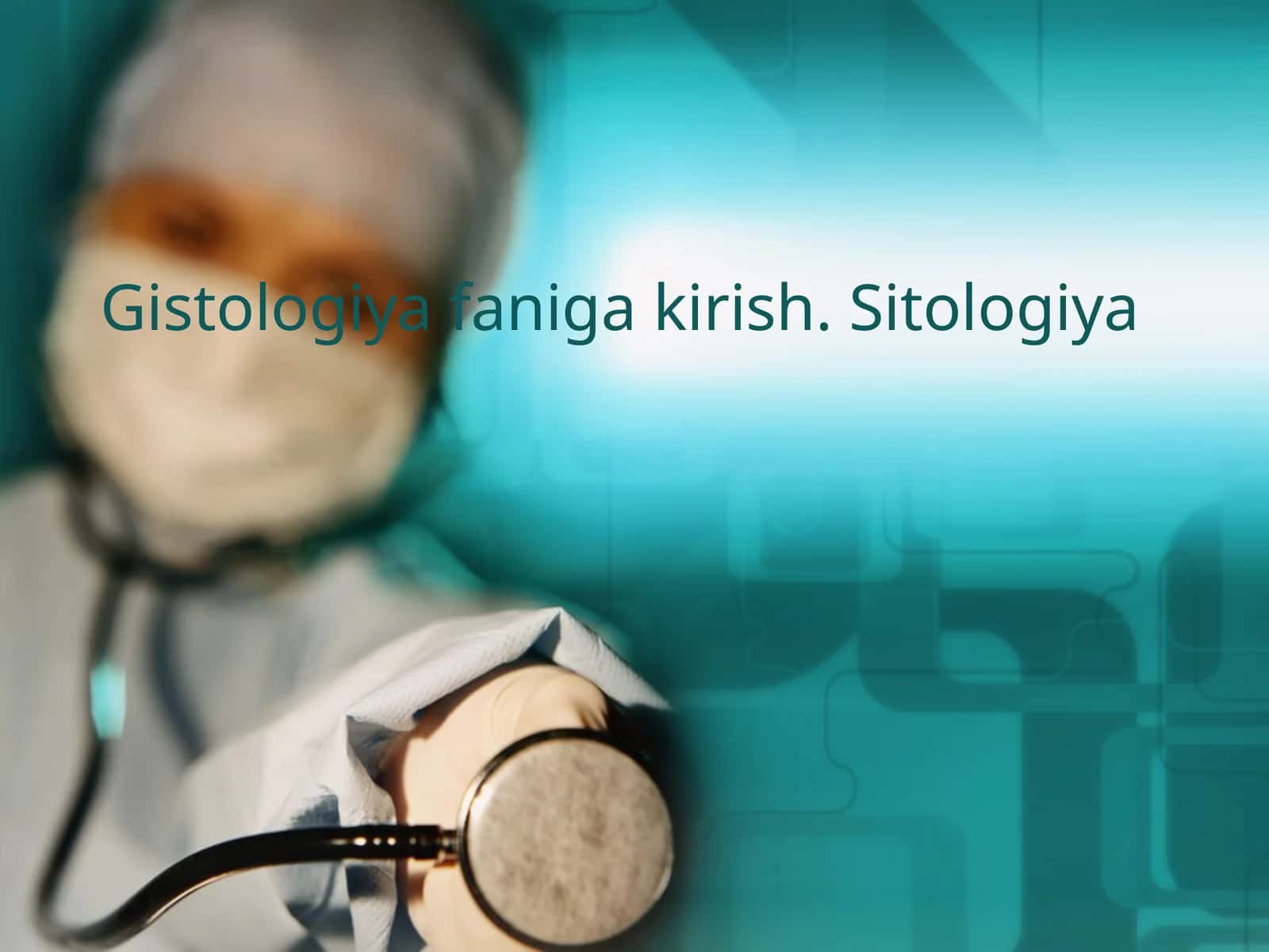 Gistologiya faniga kirish. Sitologiya 1