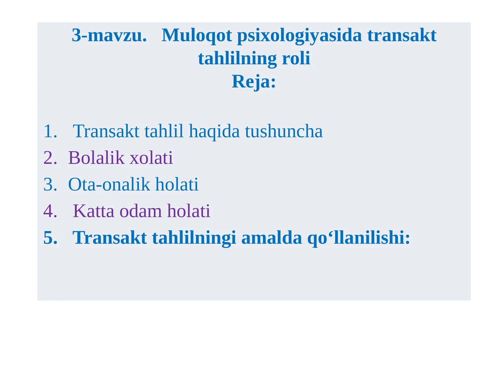 3-mavzu. Muloqot psixologiyasida transakt tahlilning roli 1