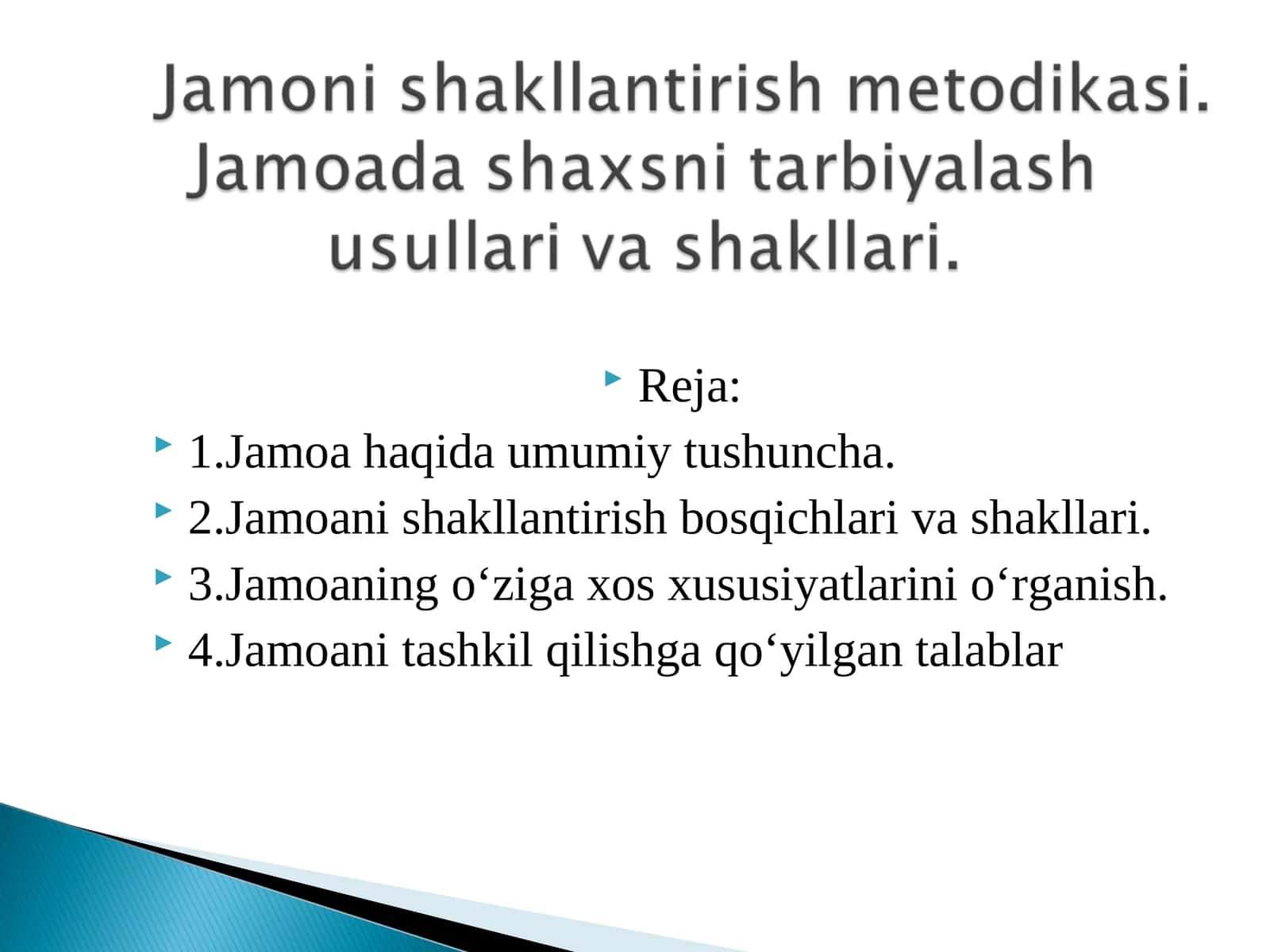 Jamoni shakllantirish metodikasi. Jamoada shaxsni tarbiyalash usullari va shakllari. 1