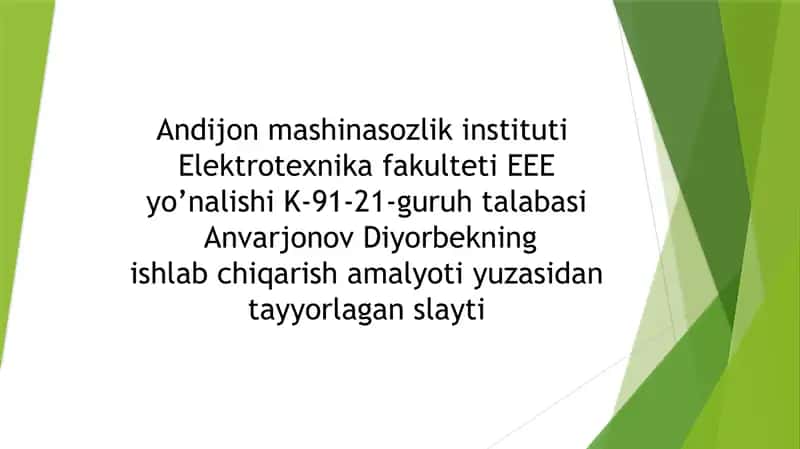 Izboskan tuman elektr tarmoqlari korxonasida ishlab chiqarish amaliyoti bo‘yicha slaydlar 1