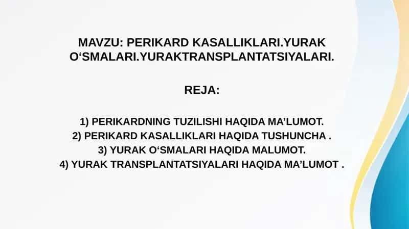 PERIKARD KASALLIKLARI.YURAK O‘SMALARI.YURAKTRANSPLANTATSIYALARI 1