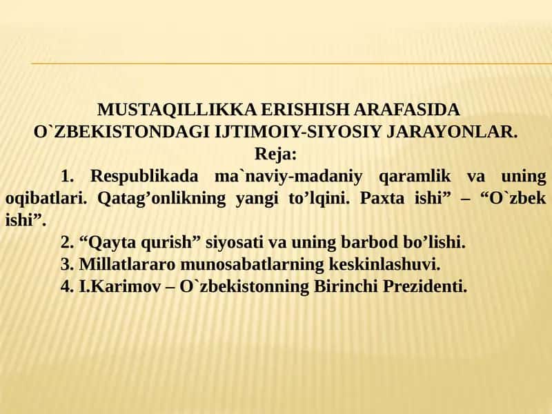 MUSTAQILLIKKA ERISHISH ARAFASIDA O`ZBEKISTONDAGI IJTIMOIY-SIYOSIY JARAYONLAR. 1