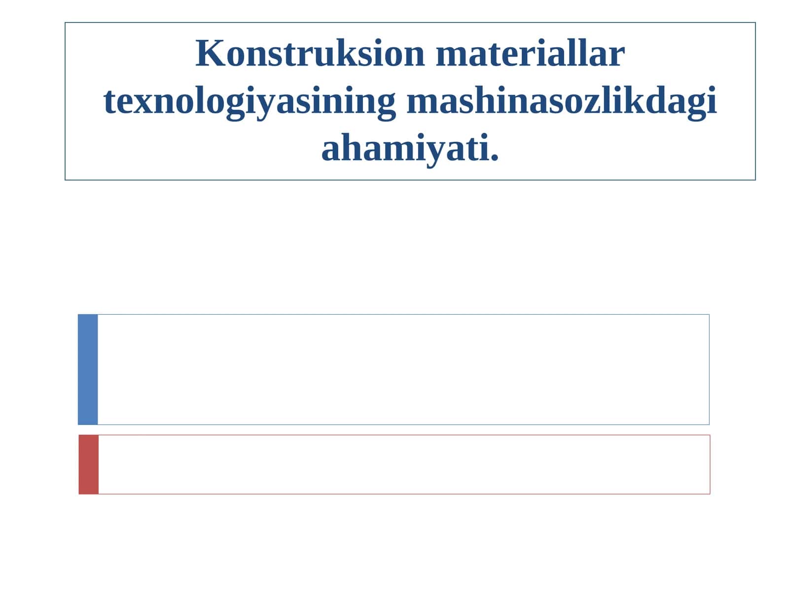 Konstruksion materiallar texnologiyasining mashinasozlikdagi ahamiyati 1