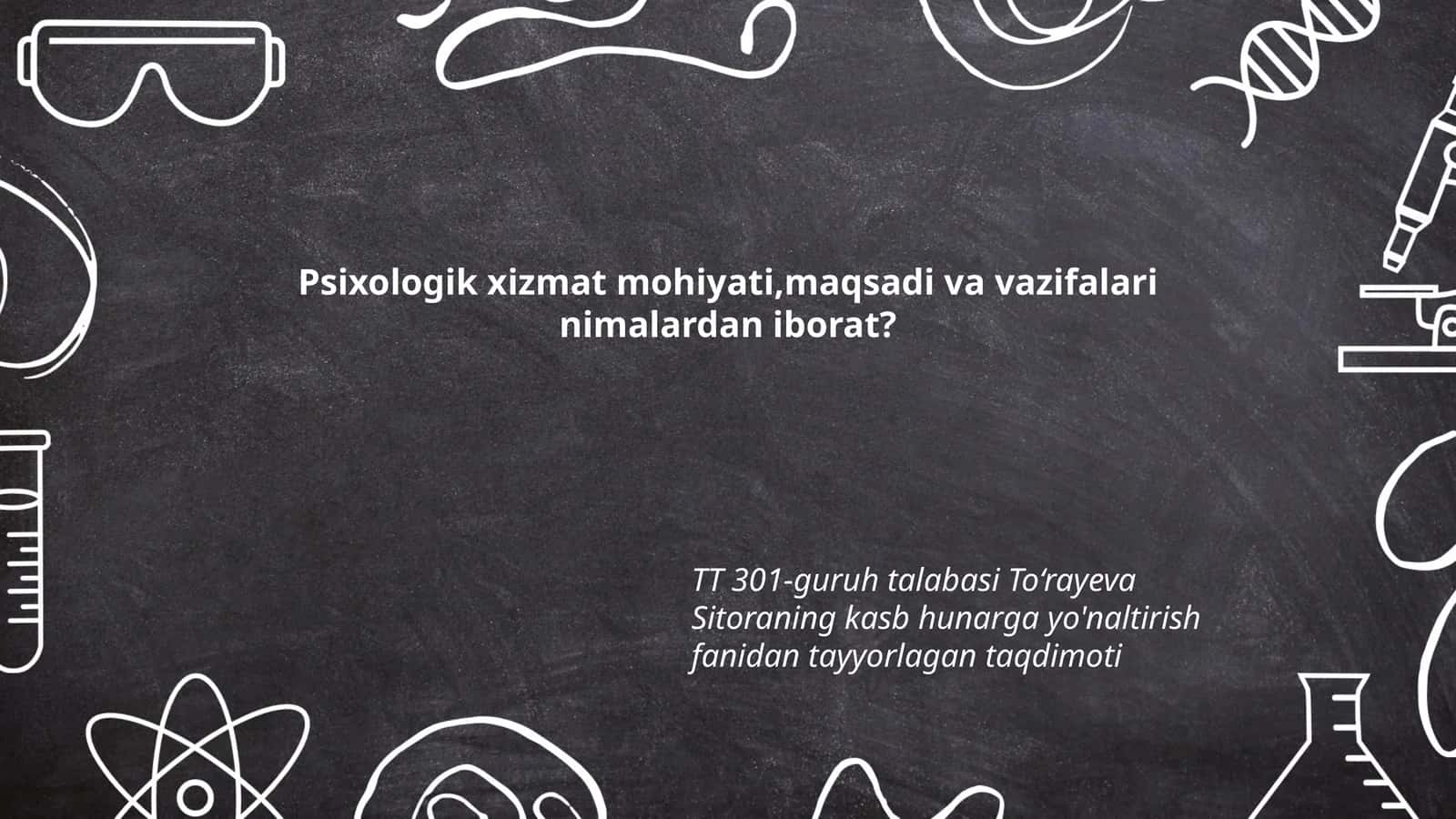 Psixologik xizmat mohiyati,maqsadi va vazifalari nimalardan iborat? 1