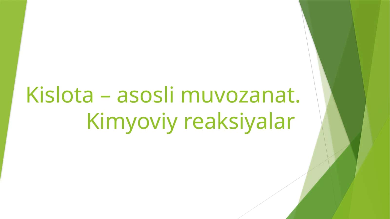 Kislota – asosli muvozanat. Kimyoviy reaksiyalar 1