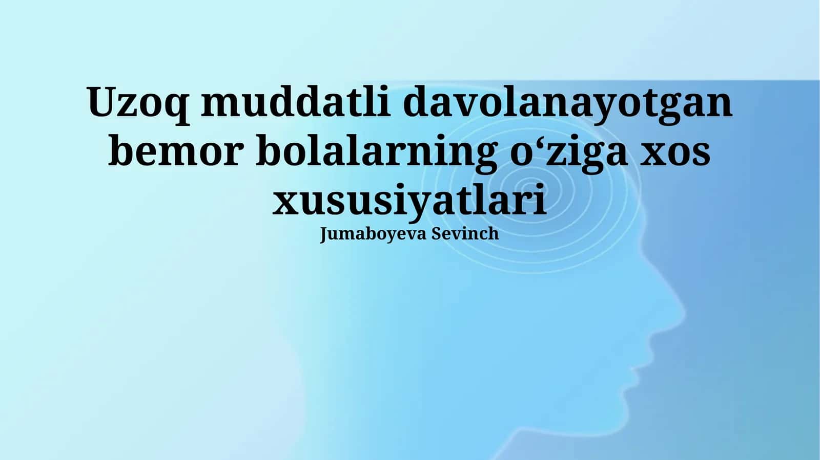 Uzoq muddatli davolanayotgan bemor bolalarning o‘ziga xos xususiyatlari 1