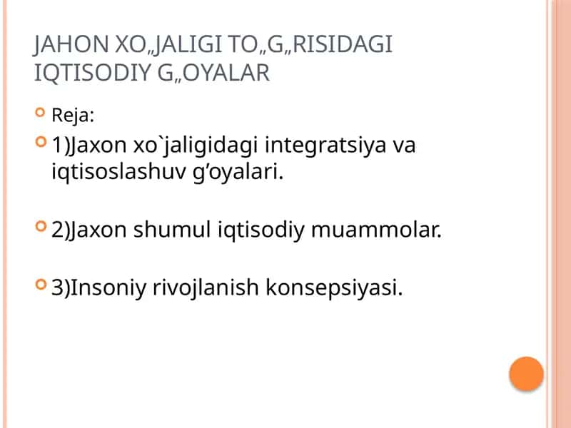 JAHON XO„JALIGI TO„G„RISIDAGI IQTISODIY G„OYALAR 1