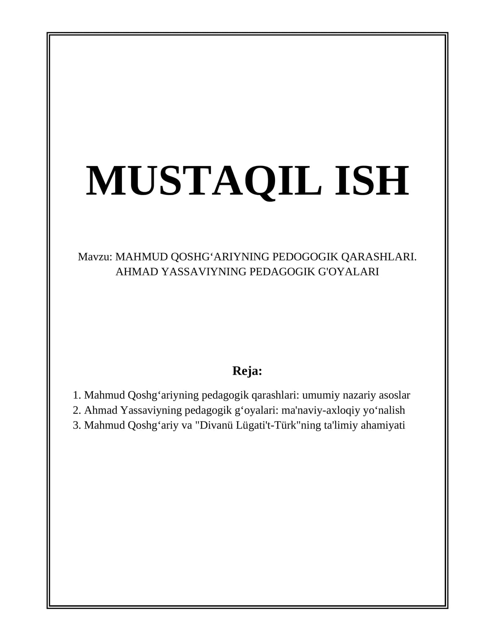 MAHMUD QOSHGʻARIYNING PEDOGOGIK QARASHLARI. AHMAD YASSAVIYNING PEDAGOGIK G'OYALARI 1