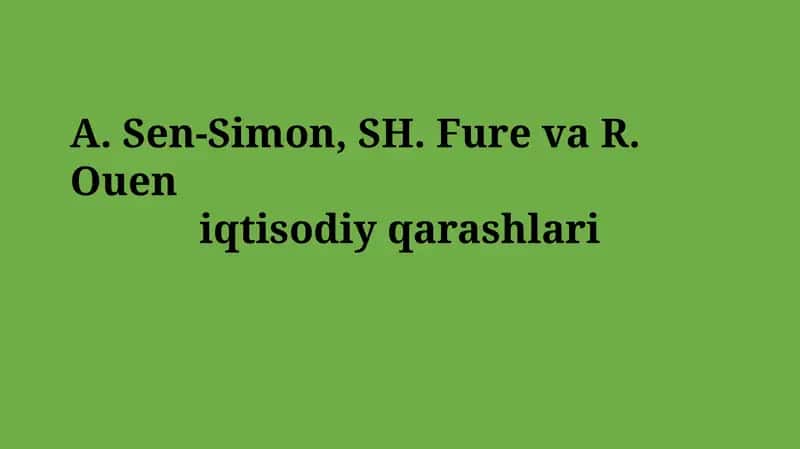 Sen-Simon, Furye va Ouenning asosiy iqtisodiy g'oyalari 1