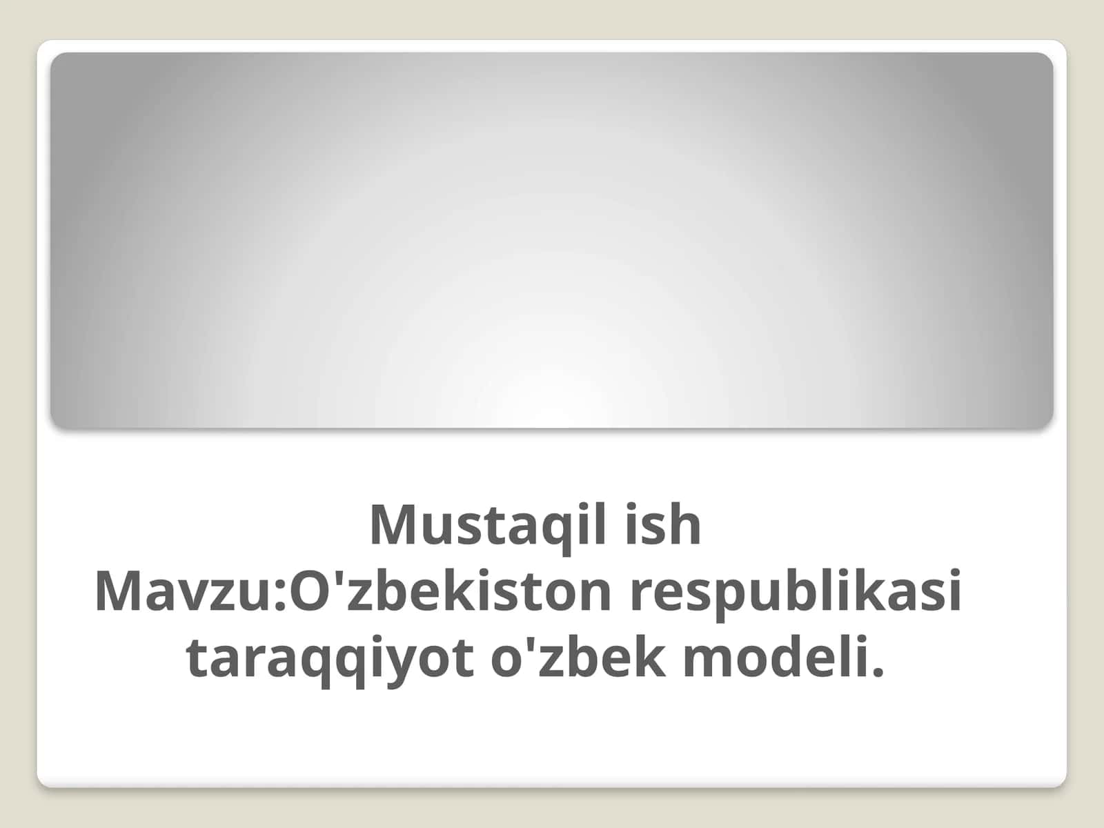 O'zbekiston respublikasi taraqqiyoti o'zbek modeli 1