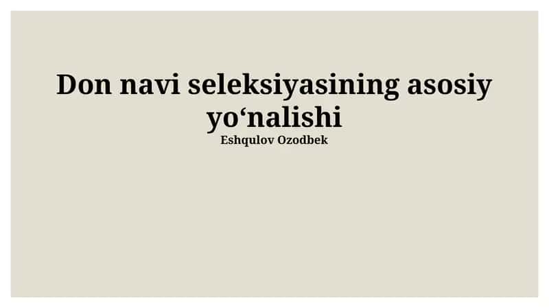 Don navi seleksiyasining asosiy yo'nalishi 1