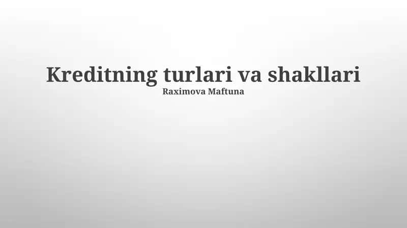 Kreditning turlari va shakllari 1