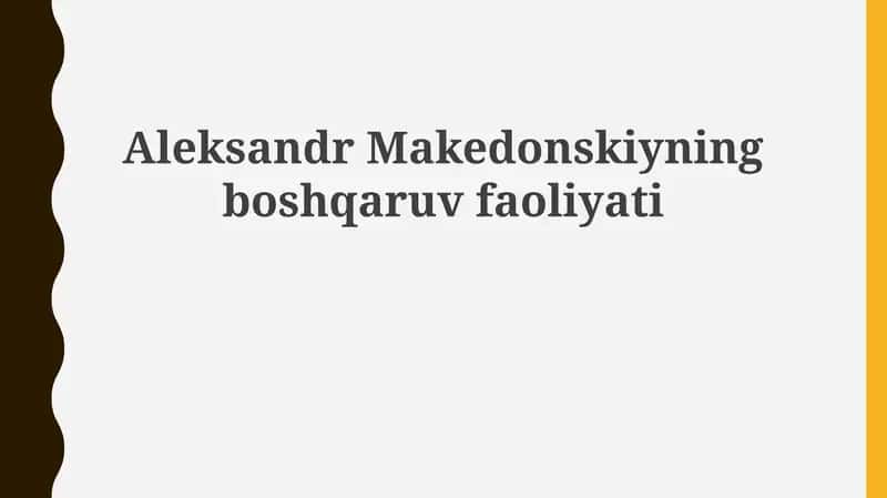 Aleksandr Makedonskiyning boshqaruv faoliyati 1
