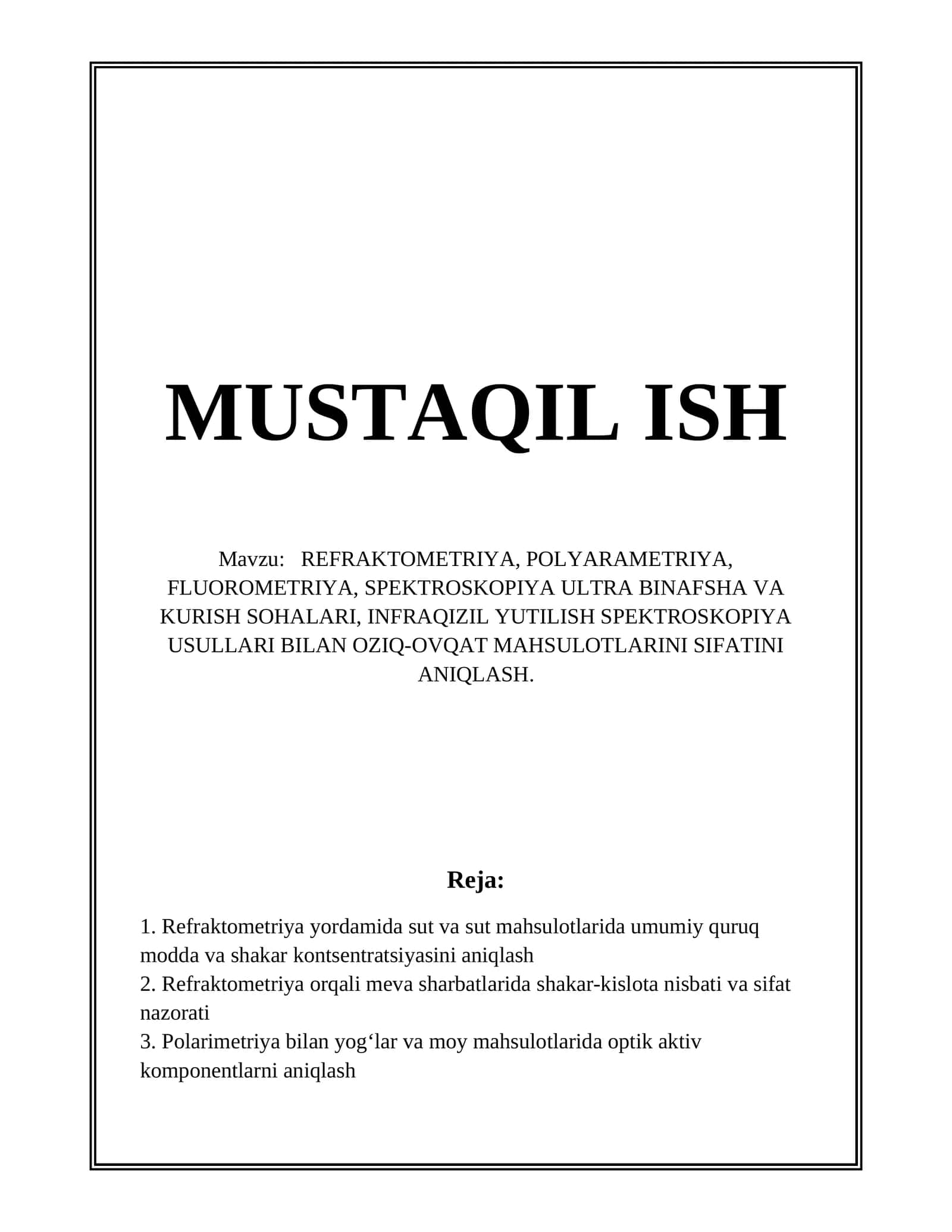REFRAKTOMETRIYA, POLYARAMETRIYA, FLUOROMETRIYA, SPEKTROSKOPIYA ULTRA BINAFSHA VA KURISH SOHALARI, INFRAQIZIL YUTILISH SPEKTROSKOPIYA USULLARI BILAN OZIQ-OVQAT MAHSULOTLARINI SIFATINI ANIQLASH 1
