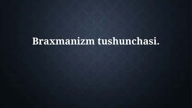 Brahmanizmning kelib chiqishi va rivojlanishi 1