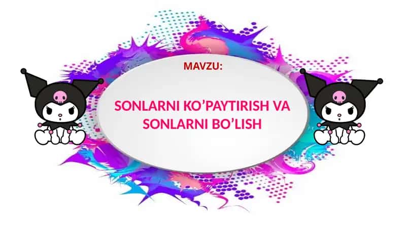 6-sinf Sonlarni ko'paytrish va sonlarni bo'lish 2 1