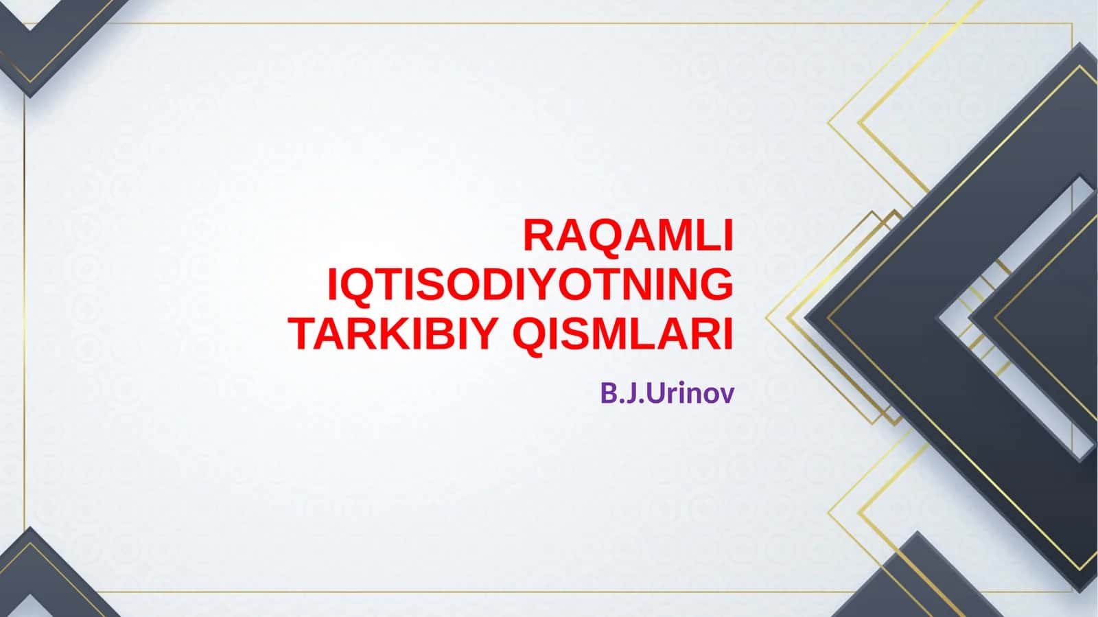 RAQAMLI IQTISODIYOTNING TARKIBIY QISMLARI 1