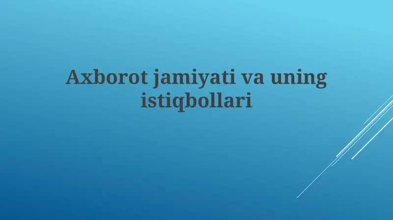 Axborot jamiyati va uning istiqbollari 1