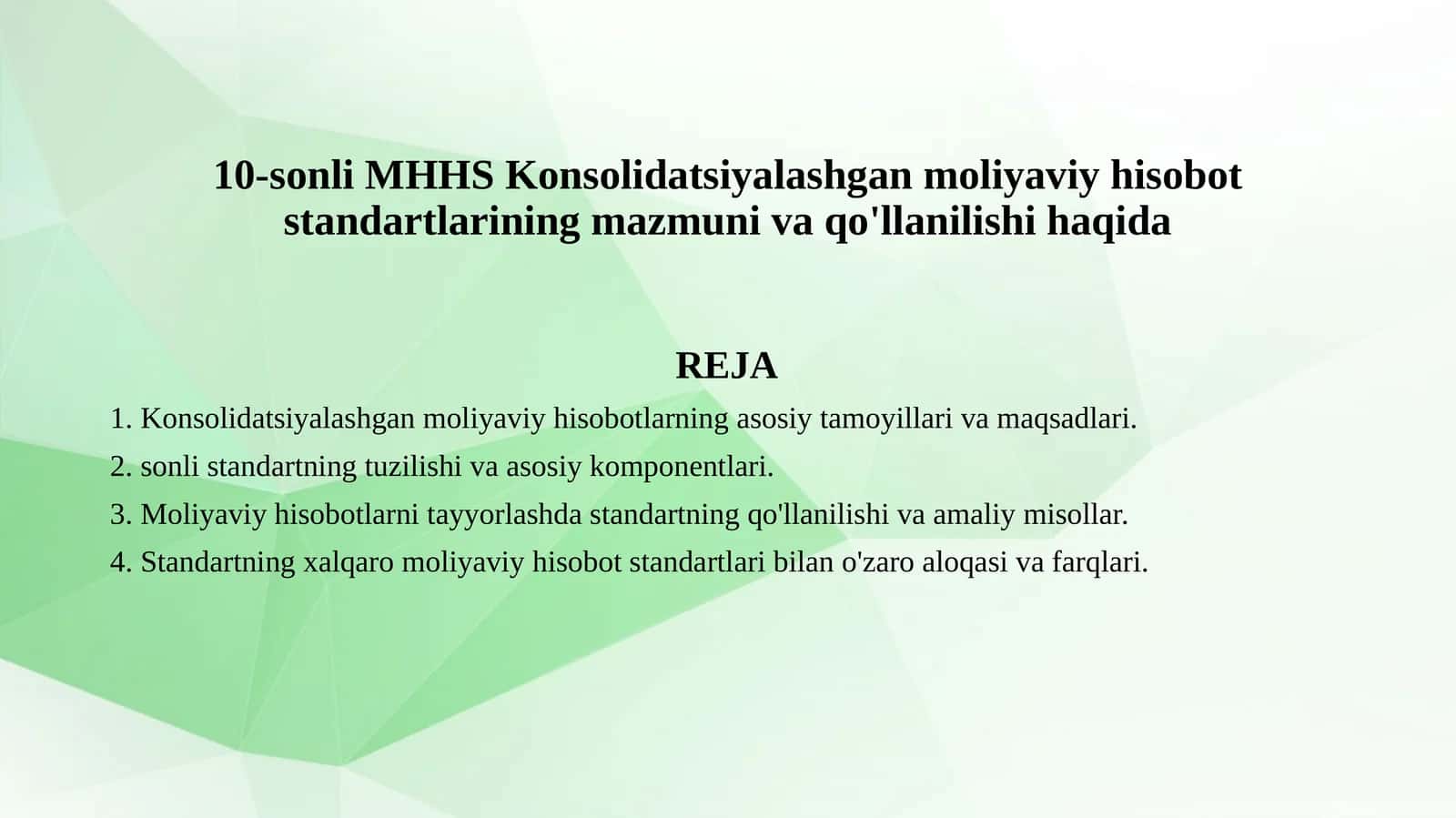 10-sonli MHHS Konsolidatsiyalashgan moliyaviy hisobot standartlarining mazmuni va qo'llanilishi haqida 1