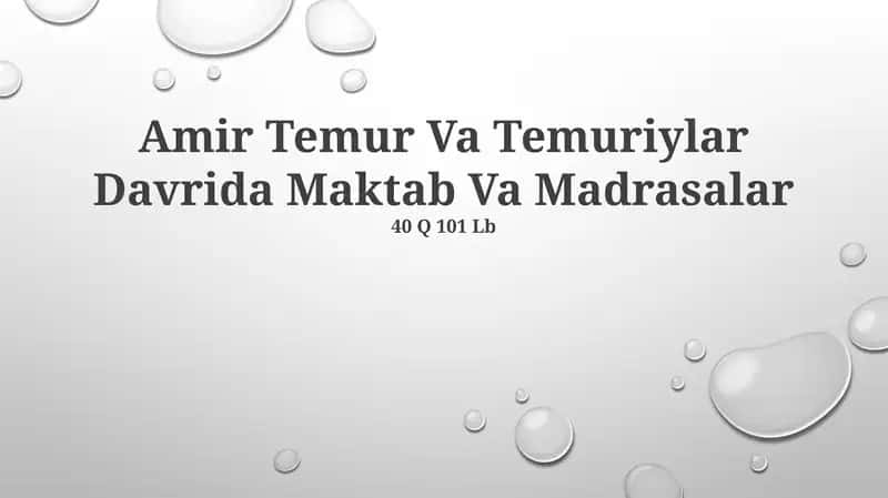 Amir Temur Va Temuriylar Davrida Maktab Va Madrasalar 1